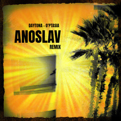 DAYTONA - O'Ptasia (ANOSLAV Remix)