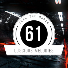 Luscious Melodies 61 // Progressive House & Trance Mix