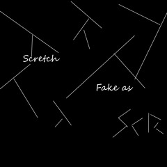 Scretch - Fake As (Nyers) 2