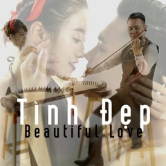 Tình Đẹp (Beautiful Love)