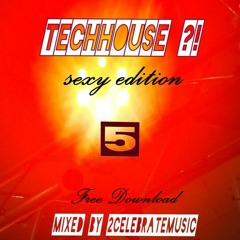 TechHouse ?! #5 ★ sexy edition ★ Free Download !