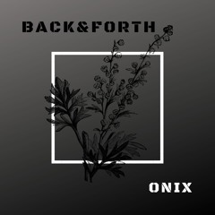 ONIX - Back&Forth