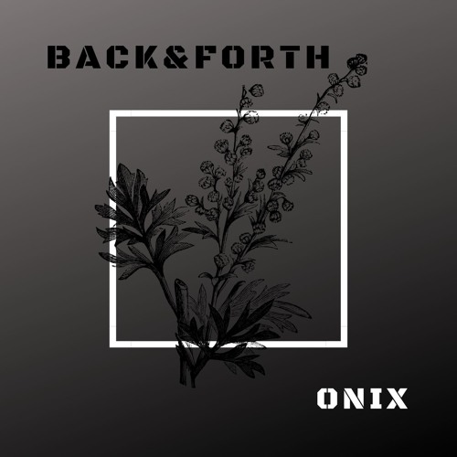 ONIX - Back&Forth