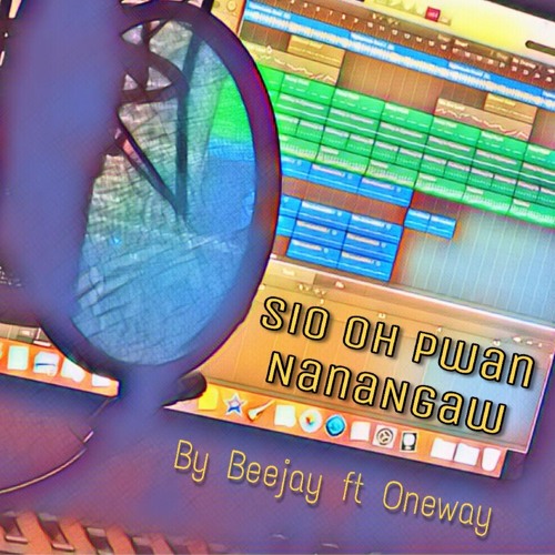 Sio oh Pwan NanaNgaw cover by Beejay ft Oneway