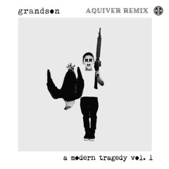 grandson - Despicable (Aquiver Remix)