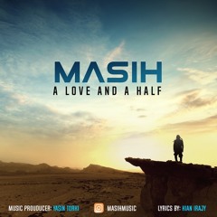 Masih - A Love And A Half