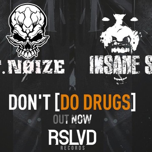 F.Noize Vs Insane S - Don't [Do Drugs]