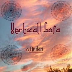 Vertical Sofa - Podcast #02 - Anilan