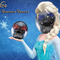 Demi Lovato - Let it go ( Bad Booty Brothers Bootleg )