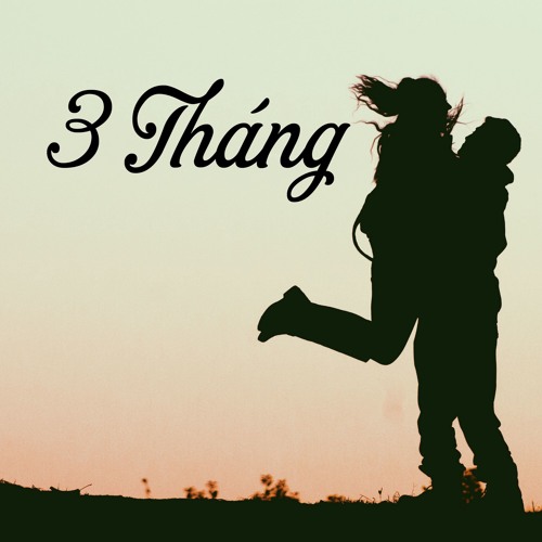 3 Tháng - Bãoz a.k.a The Lastorm