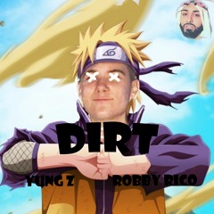 Dirt ft. Robby Rico (Prod. Poloboy 81)