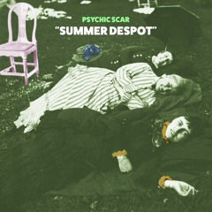 Psychic Scar -- Summer Despot