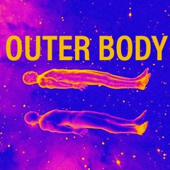 OUTER BODY - O.G. Double U (prod. Gum$)