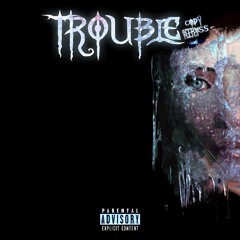 Trouble [prod by John Savage Music]
