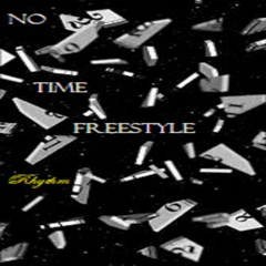 Rhythm - No Time Freestyle