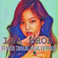 Jennie - Solo ||Beat Remake || £&A Prod.