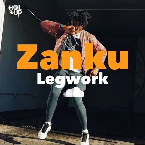 Stream Zanku Legwork Dance 2019 Mix Ft Zlatan Chinko Ekun Able God Burna  Boy Wizkid by DJ Hol Up | Listen online for free on SoundCloud