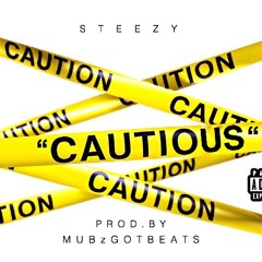 Cautious (Prod. by Mubz Got Beats)