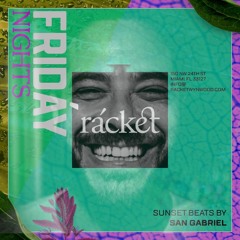 DJ SAN GABRIEL 5hrs SUNSET BEATS live mix @ RÁCKET MIAMI, Friday, December 14th, 2018