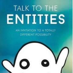 Talk to the Entities Audio Book Sample