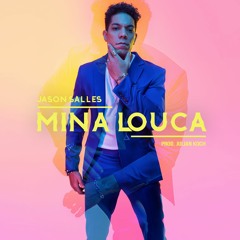 Jason Salles - Mina Louca (prod. Julian Koch).Wav