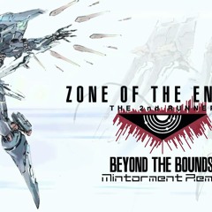 Beyond the Bounds (Eshericks Remix) - Zone of the Enders ReMIX SELECTION