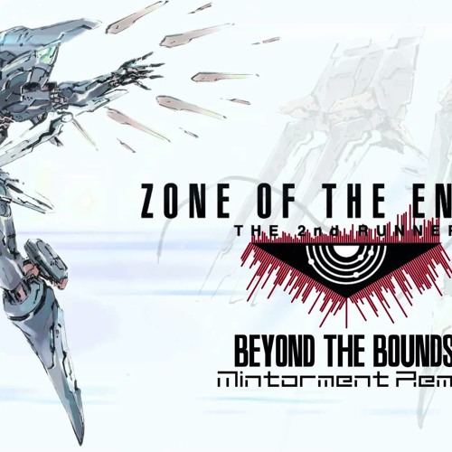 Beyond the Bounds (Eshericks Remix) - Zone of the Enders ReMIX SELECTION
