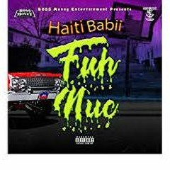 Haiti Babii - Fuh Nuc