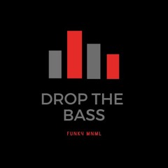 Drop the Bass | Set 3 | Funky Minimal