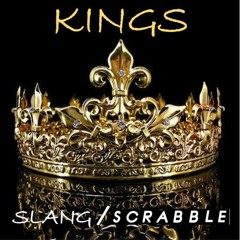 Slang & Scrabble - Kings