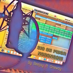 SIO -O- PWAN NANANGAW cover by beejay ft oneway
