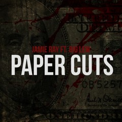 Jamie Ray - Paper Cuts Ft. Big Lew
