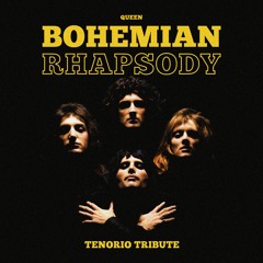 Queen - Bohemian Rhapsody (TENORIO Tribute Remix)