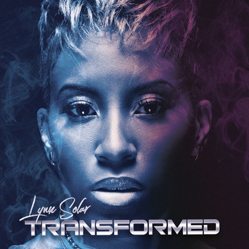 TRANSFORMED by Lynn Solar