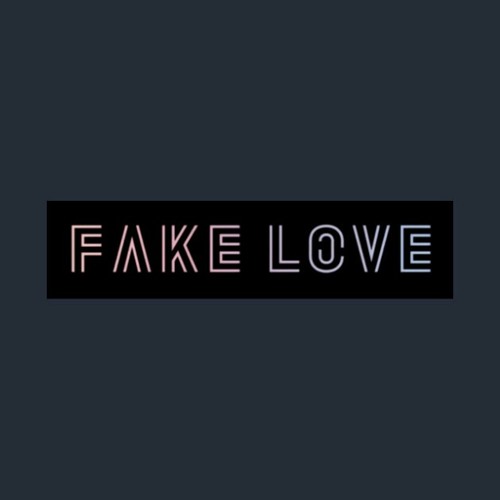 Fake Love Songs Download - Free Online Songs @ JioSaavn
