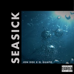 Seasick | Jon Doe X El Guapo (prod. ESKRY)