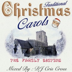 TRADITIONAL CHRISTMAS CAROLS (Family Edition) By @DjCrisCross1876