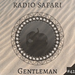 Radio Safari #42 (DJ Guest : Gentleman)