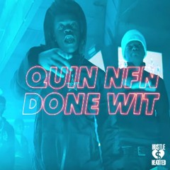 Quin NFN - Done Wit (Official Audio)
