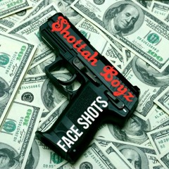 Face Shots ( ft. Pesso // Strictly // Duce)