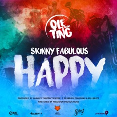 HAPPY - Skinny Fabulous [ Ole Ting Riddim ] Teamfoxx ' Soca 2019 '