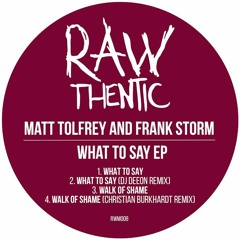 Matt Tolfrey & Frank Storm - What To Say (Dj Deeon Remix)