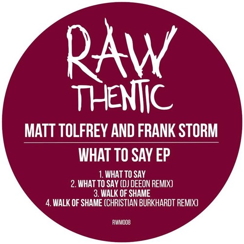 Matt Tolfrey & Frank Storm - What To Say (Dj Deeon Remix)