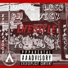 Suave Loso x BH Quick - Lifestyle