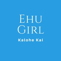 Kolohe Kai X CalBean - Ehu Girl (CalBean Remix)