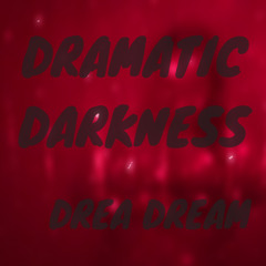 DRAMATIC DARKNESS