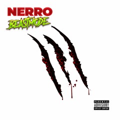 Nerro - Beastmode (Prod. By JL Beatz & Willybeatz)