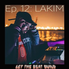 Ep. 12: Lakim