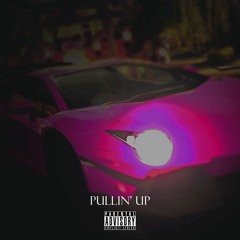 Pullin' Up (feat. C.Y.) (Prod by BorderlandBandit)