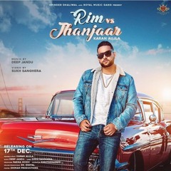 Rim vs Jhanjar - Karan Aujla ft Deep Jandu